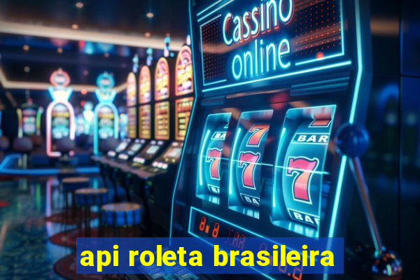 api roleta brasileira